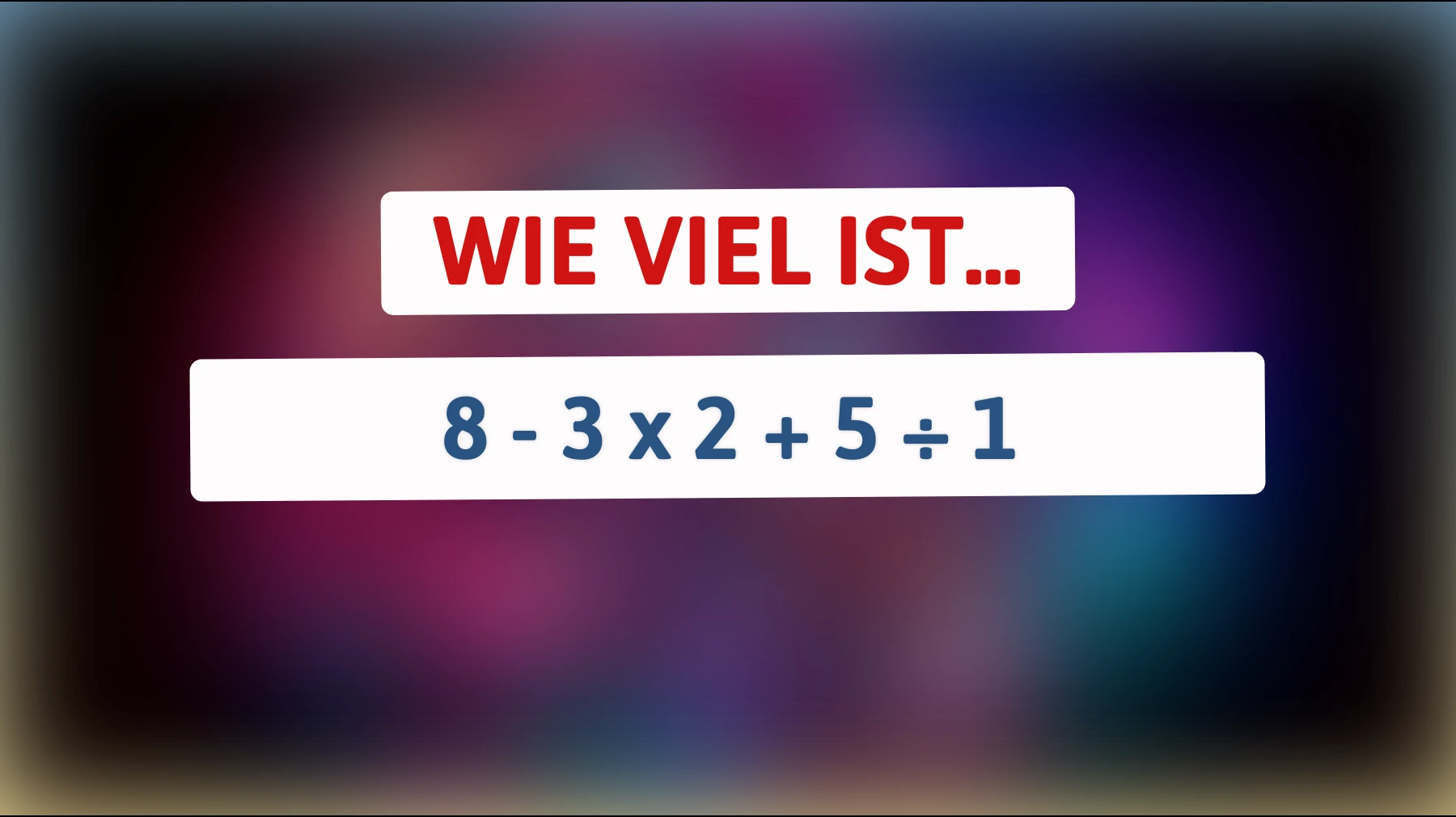 Nur 5% der Menschen lösen dieses einfache Mathe-Rätsel richtig! Bist du dabei?"
