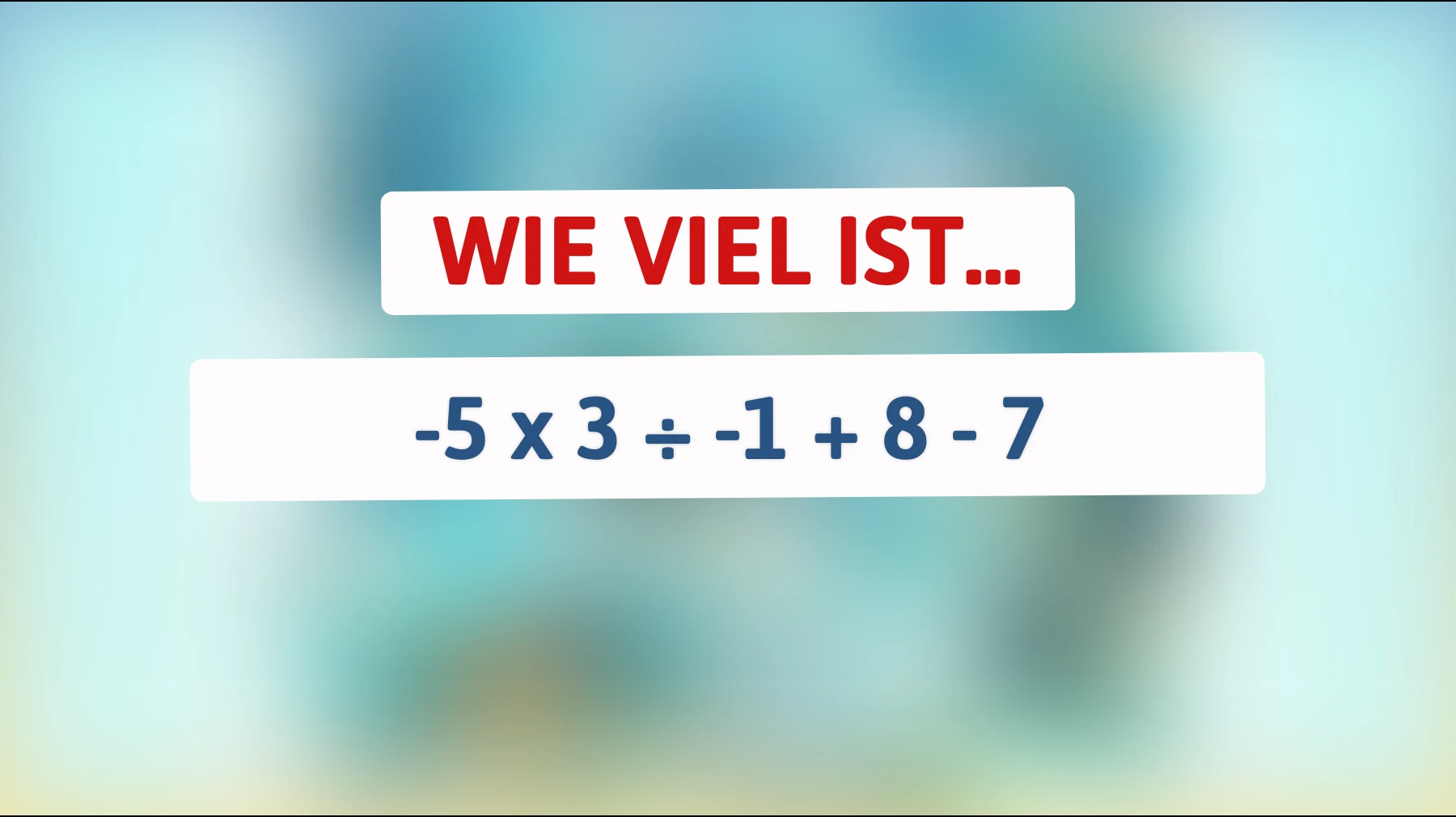 Nur für Genies: Wie lautet die Lösung dieser kniffligen mathematischen Herausforderung?"
