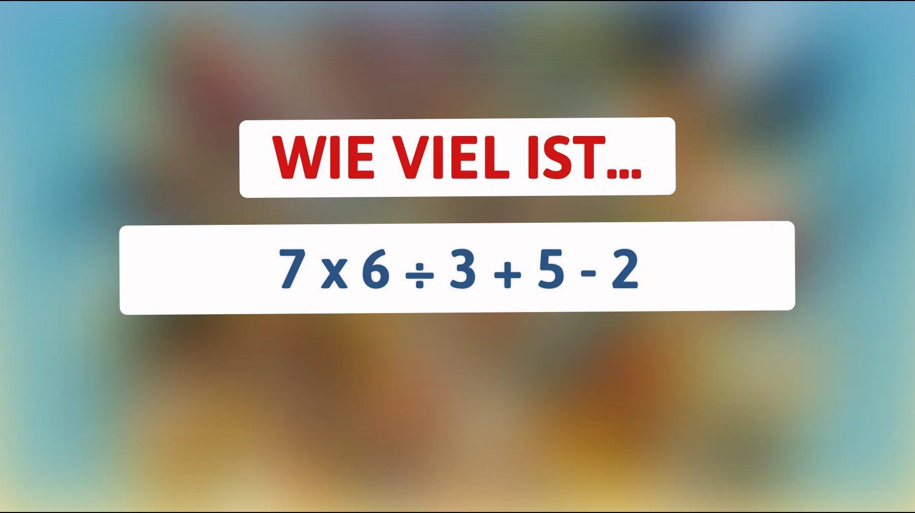 Nur 5% können das lösen: Knackst du dieses scheinbar einfache Mathe-Rätsel?"